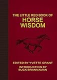 The Little Red Book of Horse Wisdom (Little Red Books)