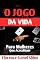 Livro O JOGO DA VIDA: PARA MULHERES QUE ACREDITAM