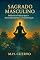 Livro Sagrado Masculino: Reflexões e Práticas para o Autoconhecimento e a Transformação