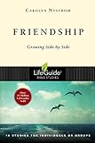 Friendship: Growing Side by Side (Lifeguide Bible Studies)