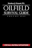 Oilfield Survival Guide, Volume One: For All