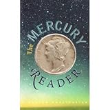Paperback The Mercury Reader - A Custom Publication - Compiled By: Bethany Lutheran College - Communications - Writing to Learn and Communicate - College Composition - Cm 105 Book