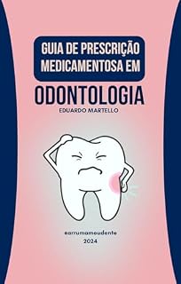 Livro GUIA DE PRESCRIÇÃO MEDICAMENTOSA EM ODONTOLOGIA