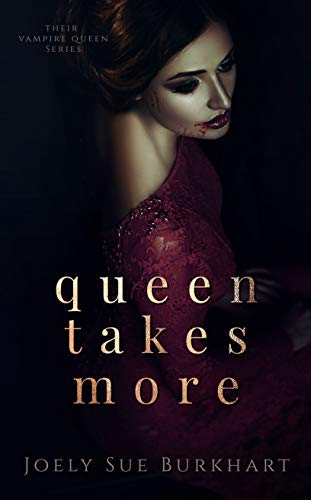 BEST! Queen Takes More (Their Vampire Queen Book 9) [T.X.T]