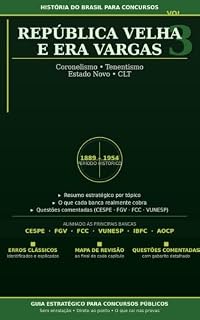 Livro História do Brasil para Concursos – Volume 3: República Velha e Era Vargas: Guia Estratégico para CESPE, FGV, FCC e VUNESP