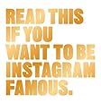 Read This if You Want to Be Instagram Famous