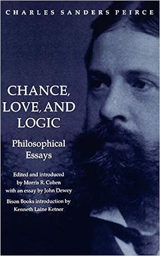 Chance Love And Logic Philosophical Essays Amazon De Morris R Cohen Charles Sanders Peirce John Dewey Kenneth Laine Ketner Fremdsprachige Bucher