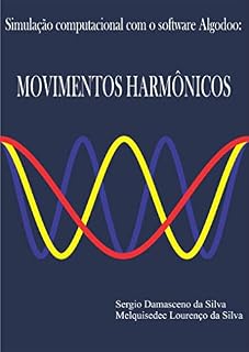 Livro Simulação computacional com o software Algodoo:: MOVIMENTOS HARMÔNICOS