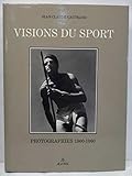 Visions du sport: Photographies, 1860-1960 (French Edition) by 