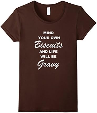 Women's "Mind Your Own Biscuits" Mind yer Business T-Shirt XL Brown