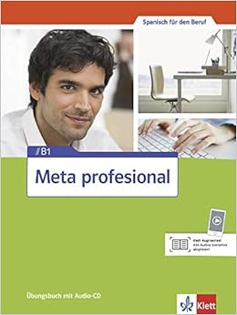 Meta Profesional B1 Spanisch Fur Den Beruf Ubungsbuch Mit Audio Cd Meta Profesional Spanisch Fur Den Beruf Amazon De Bucher