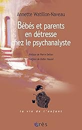 Bébés et parents en détresse chez le psychanalyste
