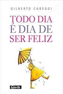Livro Todo dia é dia de ser feliz