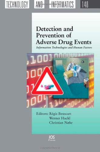Download Detection and Prevention of Adverse Drug Events:  Information Technologies and Human Factors, Volume 148 Studies in Health Technology and Informatics