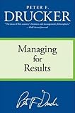 Managing for Results, Drucker, Peter F., 0060913398