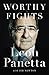 Worthy Fights: A Memoir of Leadership in War and Peace - Book by Leon Panetta