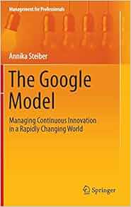 Amazon Com The Google Model Managing Continuous