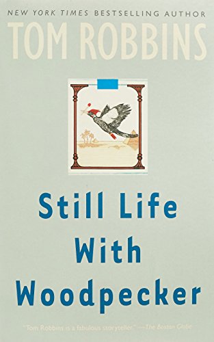 Still Life with Woodpecker: A Novel