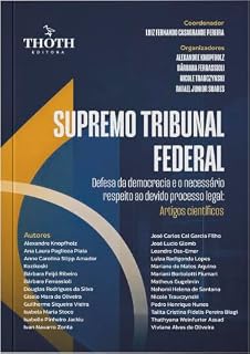 Livro Supremo Tribunal Federal: Defesa da Democracia e o Necessário Respeito ao Devido Processo Legal - Artigos Científicos