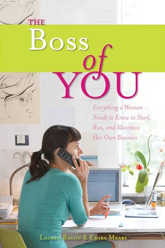 The Boss of You: Everything A Woman Needs to Know to Start, Run, and Maintain Her Own Business at Amazon