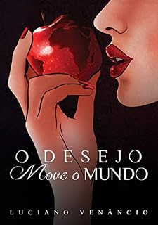 Livro O DESEJO MOVE O MUNDO