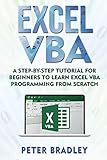 Excel VBA: A Step-By-Step Tutorial For Beginners To Learn Excel VBA Programming From Scratch Excel VBA: A Step-By-Step Tutorial For Beginners To Learn Excel VBA Programming From Scratch