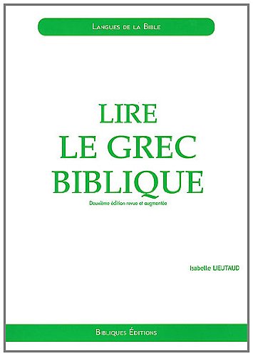 Lire le grec biblique : Initiation by (Paperback)