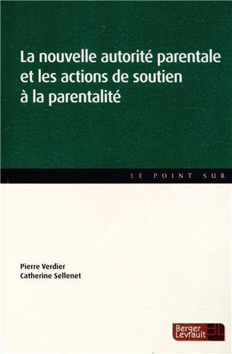 La  nouvelle autorité parentale et les actions de soutien à la parentalité