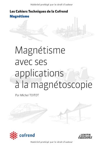 Magnétisme avec ses applications à la magnétoscopie