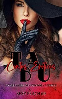 Livro Tabu - Contos Eróticos: Coletânea de Contos - Livro 1 (Sexy Peach 69)