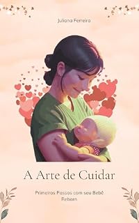 Livro A Arte de Cuidar: Primeiros Passos com seu Bebê Reborn