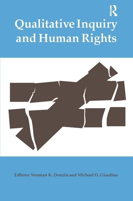 Qualitative Inquiry and Human Rights (International Congress of Qualitative Inq…