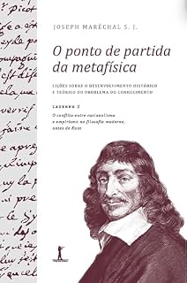 Livro O ponto de partida da metafísica - Caderno 2: O conflito entre racionalismo e empirismo na filosofia moderna, antes de Kant