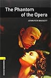 Oxford Bookworms Library:  The Phantom of the Opera: Level 1: 400-Word Vocabulary