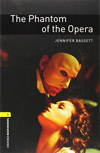 Oxford Bookworms Library:  The Phantom of the Opera: Level 1: 400-Word Vocabulary