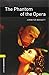 Oxford Bookworms Library: The Phantom of the Opera: Level 1: 400-Word Vocabulary