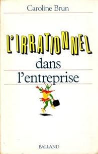 L'irrationnel dans l'entreprise