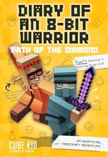 Diary of an 8-Bit Warrior: An Unofficial Minecraft Adventure