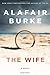 The Wife: A Novel of Psychological Suspense
