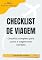 Livro Coleção Mão na Mala - Checklist de Viagem: Checklist completo para curtir a viagem sem estresse (Coleção Mão na Mala - Blog Turista Profissional)