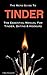 The Mens Guide To Tinder: The Essential Manual For Tinder, Dating & Hookups