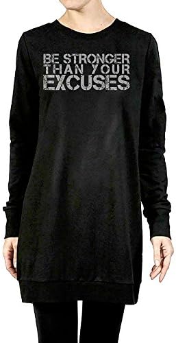 Womens Girls Be Stronger Than Your Excuses Long Sleeve Shirt Sweater Longshirt X-Large