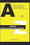 Comment Préserver et Booster votre entreprise (French Edition) by 