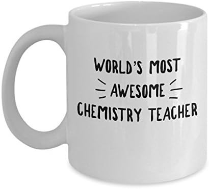 Michell63Bentham Worlds Most Awesome Chemistry Teacher Coffee Mugs - 11 Oz Tea Cup, Appreciation Gift Ideas