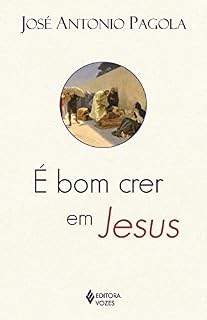 Livro É bom crer em Jesus