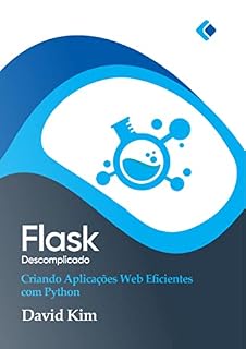 Livro Flask Descomplicado: Criando Aplicações Web Eficientes com Python