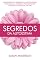 Livro Segredos Da Autoestima: Desvendando Os Segredos Da Autoconfiança Inabalável E Da Autoestima Vencedora Para Assumir O Controle Da Sua Vida