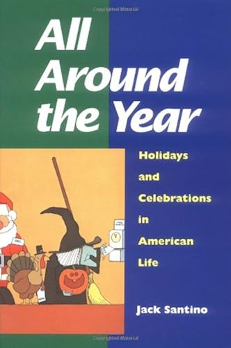 Download All Around the Year: Holidays and Celebrations in American Life PDF