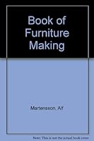 Alf Martensson's Book of Furniture Making 0004117816 Book Cover