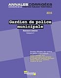 GARDIEN DE POLICE MUNICIPALE 2016-CATEGORIE C (ANNALES CORRIGÉES - CONCOURS DE LA FONCT) by 